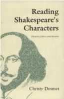 Reading Shakespeare's characters : rhetoric, ethics, and identity /