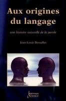Aux origines du langage : une histoire naturelle de la parole /