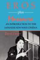 Eros plus massacre : an introduction to the Japanese new wave cinema /