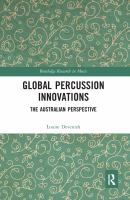 Global percussion innovations : the Australian perspective /