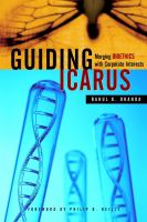 Guiding Icarus : merging bioethics with corporate interests /