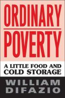 Ordinary poverty : a little food and cold storage /