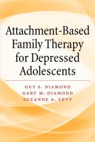 Attachement-based family therapy for depressed adolescents /