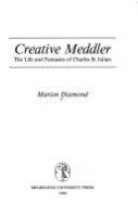 Creative meddler : the life and fantasies of Charles St Julian /