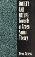 Society and nature : towards a green social theory /