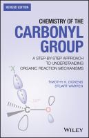 Chemistry of the carbonyl group : a step by step approach to understanding organic reaction mechanisms /