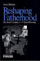 Reshaping fatherhood : the social construction of shared parenting /