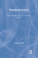 Managing to care : case management and service system reform /