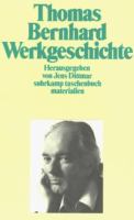 Thomas Bernhard : Werkgeschichte /