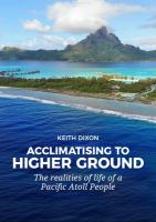 Acclimatising to higher ground : the realities of life of a Pacific atoll people /