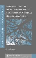Introduction to radio propagation for fixed and mobile communications /