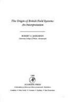 The origin of British field systems : an interpretation /