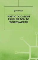 Poetic occasion from Milton to Wordsworth /