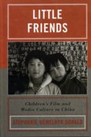 Little friends : children's film and media culture in China /