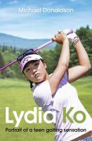 Lydia Ko : portrait of a teen golfing sensation /