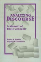 Analyzing discourse : a manual of basic concepts /