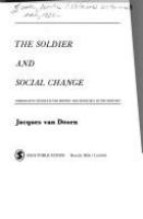 The soldier and social change : comparative studies in the history and sociology of the military.