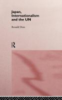 Japan, internationalism, and the UN /