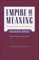 Empire of meaning : the humanization of the social sciences /