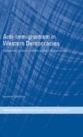 Anti-immigrantism in western democracies statecraft, desire and the politics of exclusion /