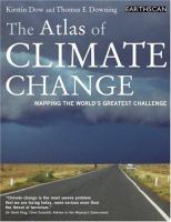 The atlas of climate change : mapping the world's greatest challenge /