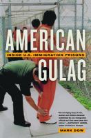 American gulag : inside U.S. immigration prisons /