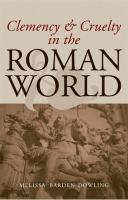Clemency & cruelty in the Roman world /