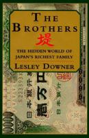 The brothers : the hidden world of Japan's richest family /