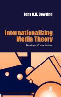 Internationalizing media theory : transition, power, culture : reflections on media in Russia, Poland and Hungary, 1980-95 /