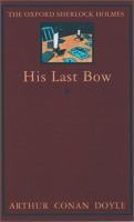 His last bow : some reminiscences of Sherlock Holmes /
