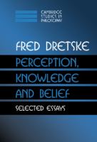 Perception, knowledge, and belief : selected essays /