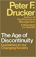 The age of discontinuity : guidelines to our changing society /