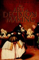 The art of decision making : mirrors of imagination, masks of fate /