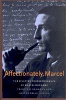 Affectionately Marcel : The selected correspondence of Marcel Duchamp /