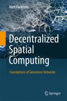 Decentralized spatial computing : foundations of geosensor networks /