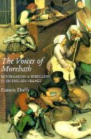 The voices of Morebath : Reformation and rebellion in an English village /