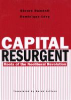 Capital resurgent : roots of the neoliberal revolution /