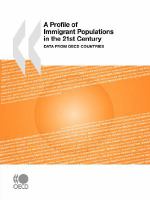 A profile of immigrant populations in the 21st century data from OECD countries.