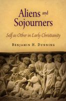 Aliens and sojourners self as other in early Christianity /
