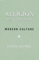 Religion and the rise of modern culture /