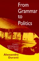 From grammar to politics : linguistic anthropology in a Western Samoan village /