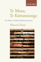 Te mana, te kawanatanga : the politics of Maori self-determination /