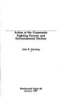 Action at the grassroots : fighting poverty and environmental decline /