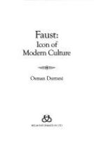 Faust : icon of modern culture /