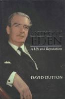 Anthony Eden : a life and reputation /