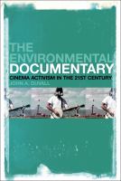 The environmental documentary : cinema activism in the twenty-first century /