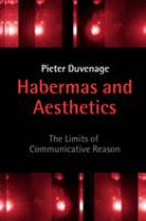 Habermas and aesthetics : the limits of communicative reason /
