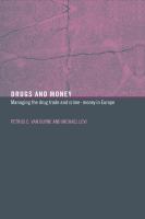 Drugs and money managing the drug trade and crime- money in Europe /