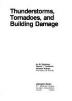 Thunderstorms, tornadoes, and building damage /