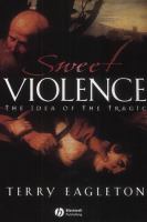 Sweet violence : a study of the tragic /